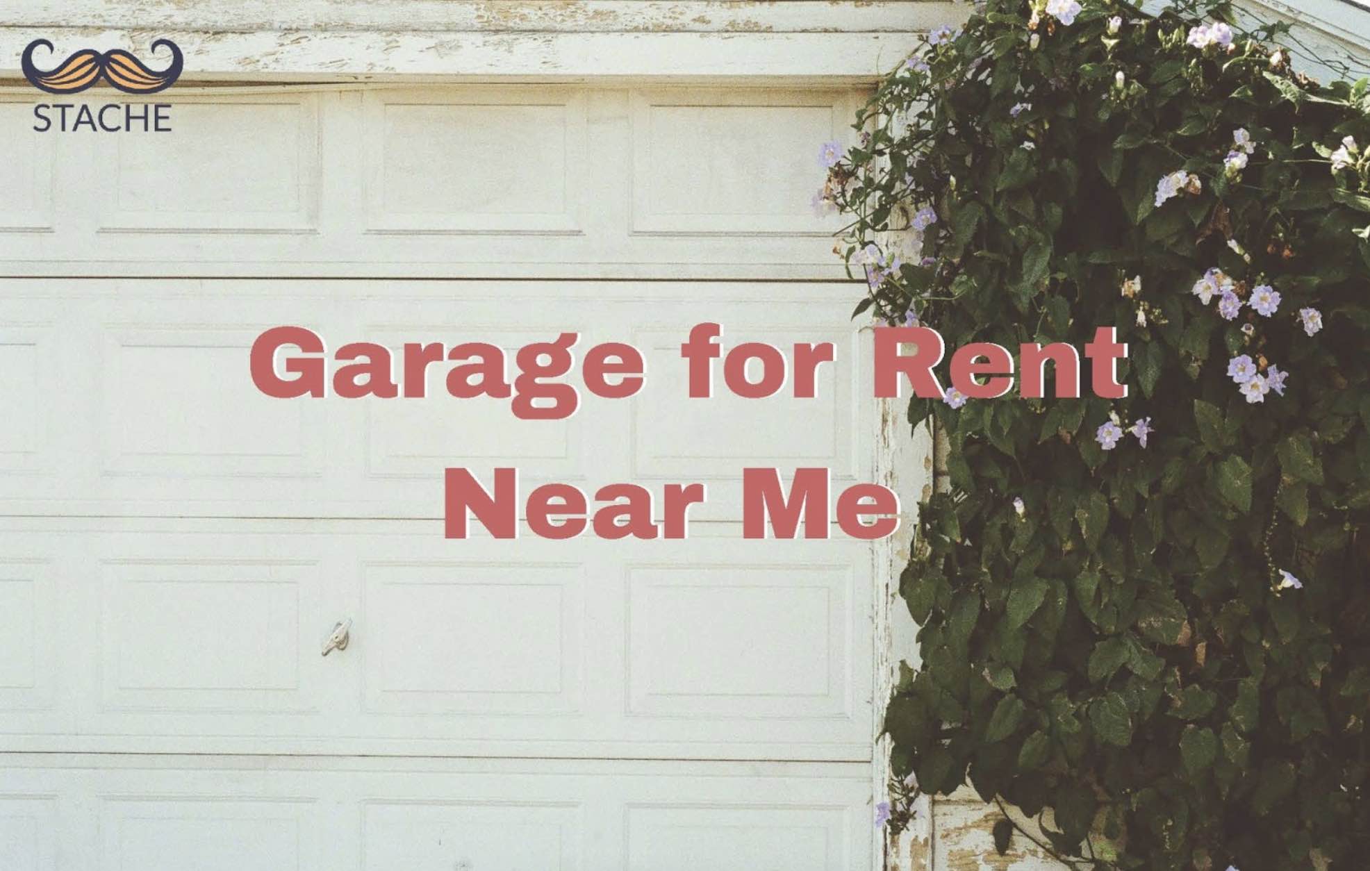 Stache Blog Garage for rent near me